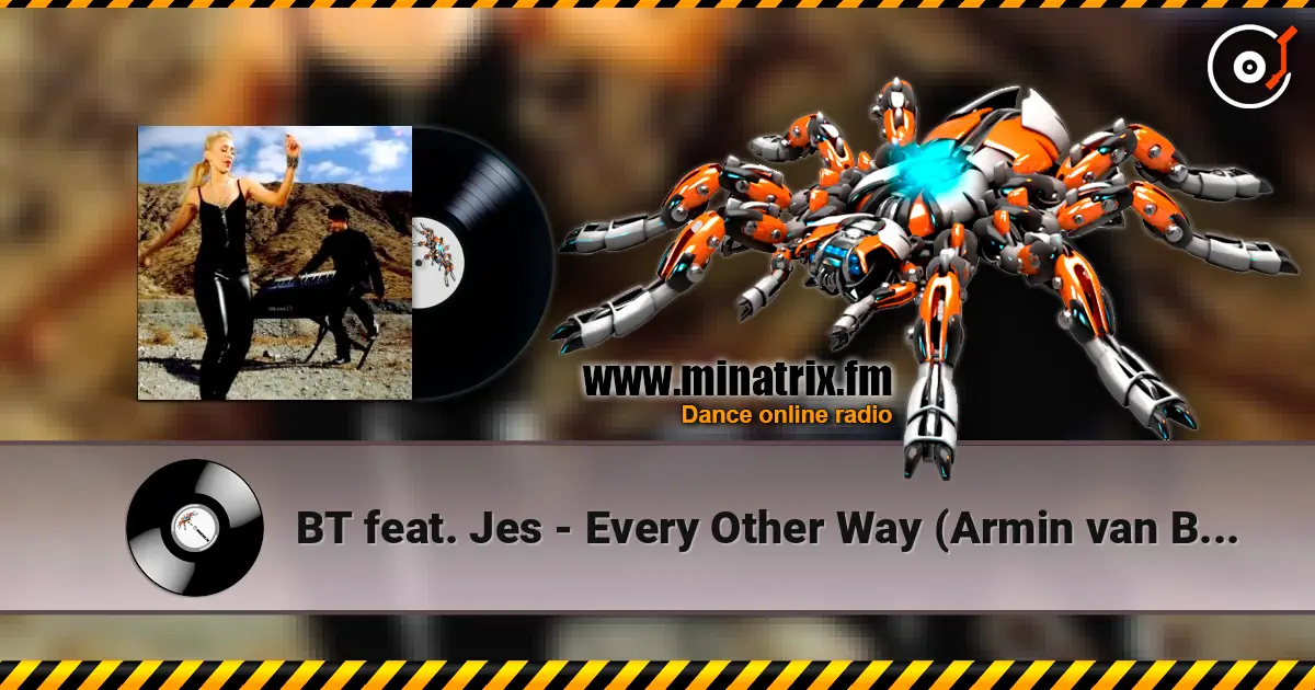 BT feat. Jes - Every Other Way (Armin van Buuren Remix) 高品质在线收听 | Minatrix.FM