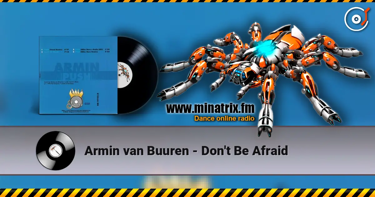 Armin van Buuren - Don't Be Afraid 高品质在线收听 | Minatrix.FM
