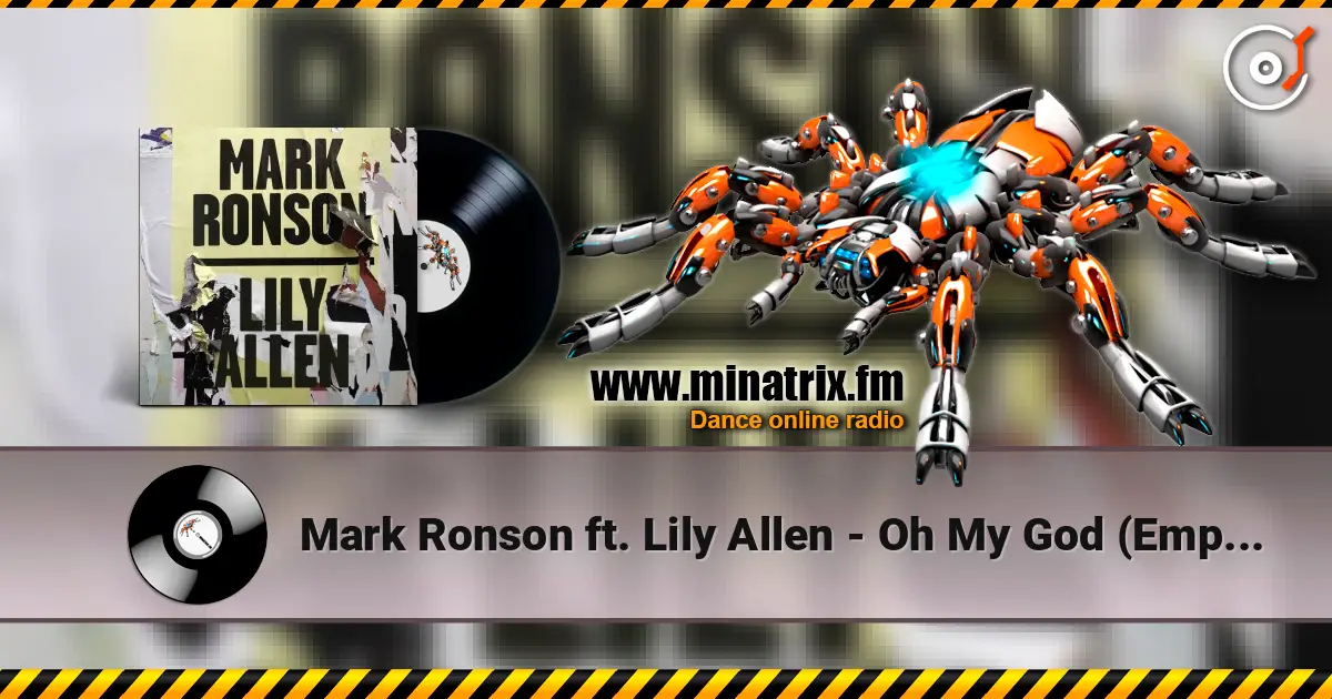 Mark Ronson ft. Lily Allen - Oh My God (Emperor Machine Alternate Vocal Mix) 高品质在线收听 | Minatrix.FM