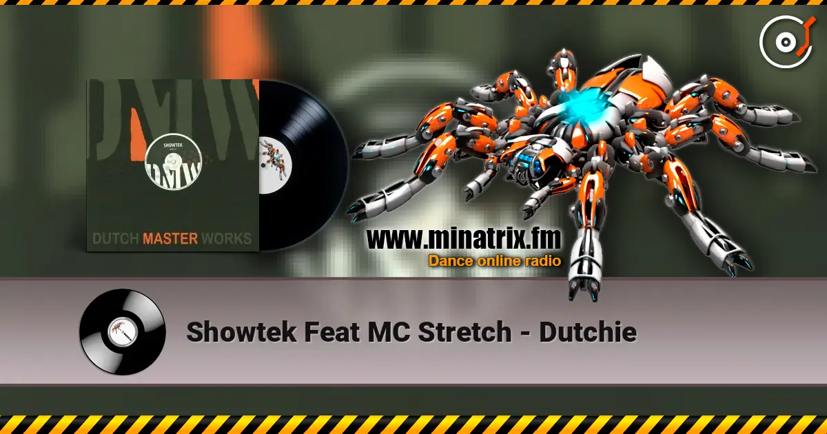 Showtek Feat MC Stretch - Dutchie 高品质在线收听 | Minatrix.FM