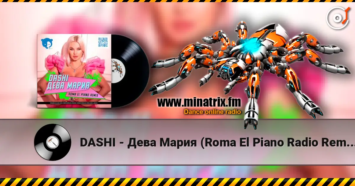 DASHI - Дева Мария (Roma El Piano Radio Remix) 高品质在线收听 | Minatrix.FM
