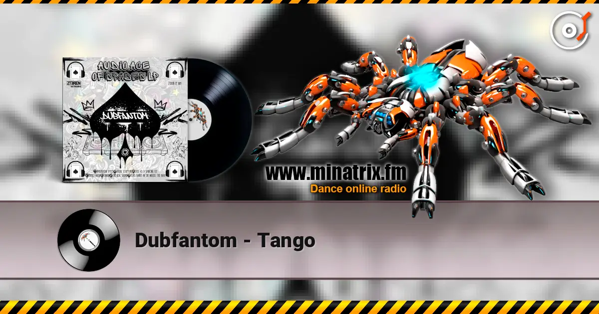 Dubfantom - Tango 高品质在线收听 | Minatrix.FM