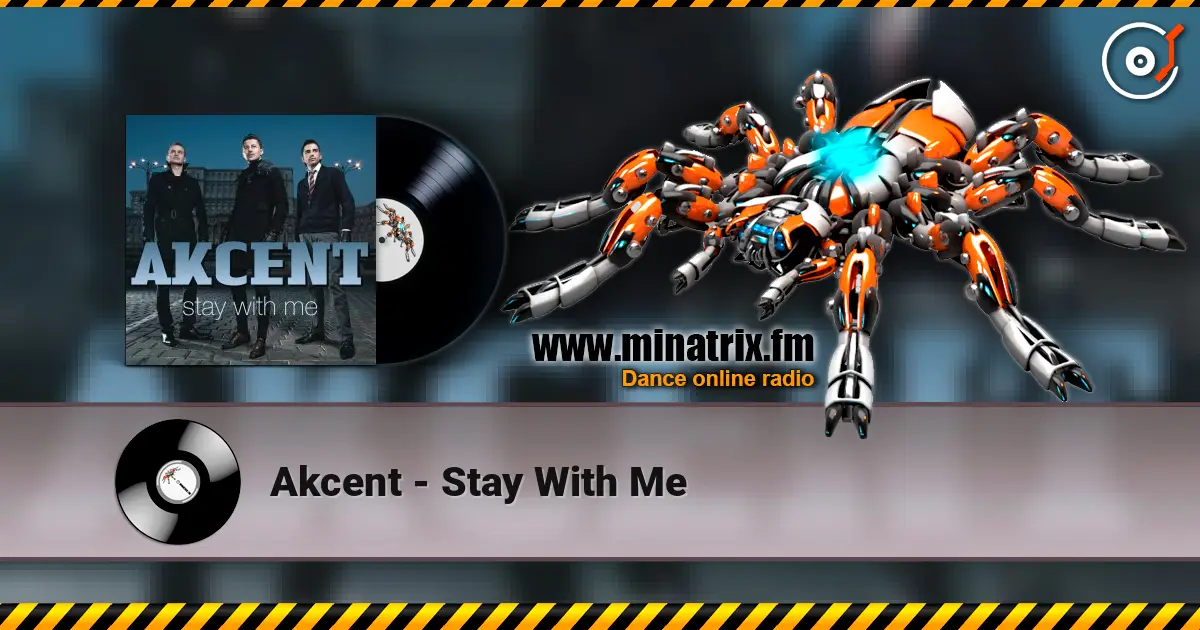 Akcent - Stay With Me 高品质在线收听 | Minatrix.FM