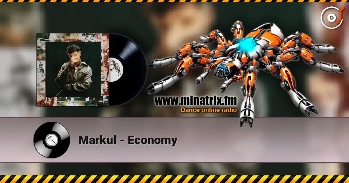 Markul - Economy 高品质在线收听 | Minatrix.FM