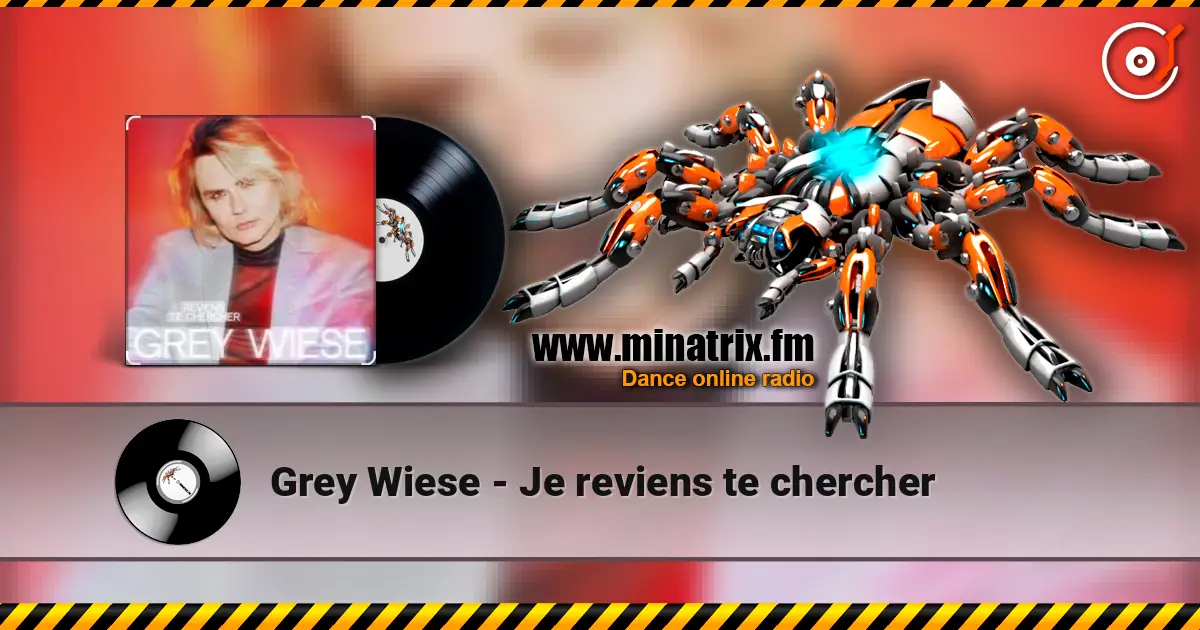 Grey Wiese - Je reviens te chercher 高品质在线收听 | Minatrix.FM
