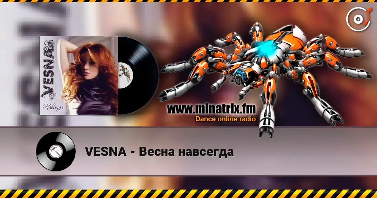 VESNA - Весна навсегда слухати онлайн у високій якості | Minatrix.FM