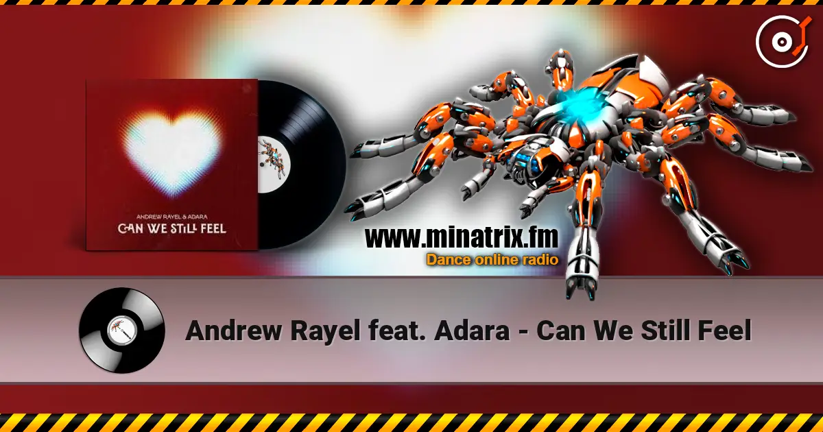 Andrew Rayel feat. Adara - Can We Still Feel 高品质在线收听 | Minatrix.FM