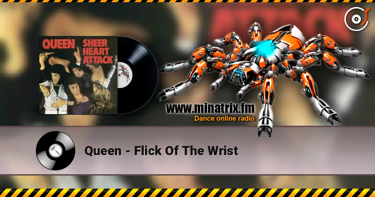 Queen - Flick Of The Wrist 高品质在线收听 | Minatrix.FM