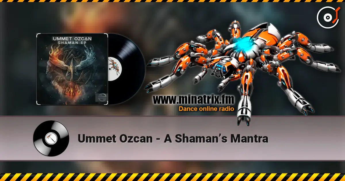 Ummet Ozcan - A Shaman’s Mantra 高品质在线收听 | Minatrix.FM