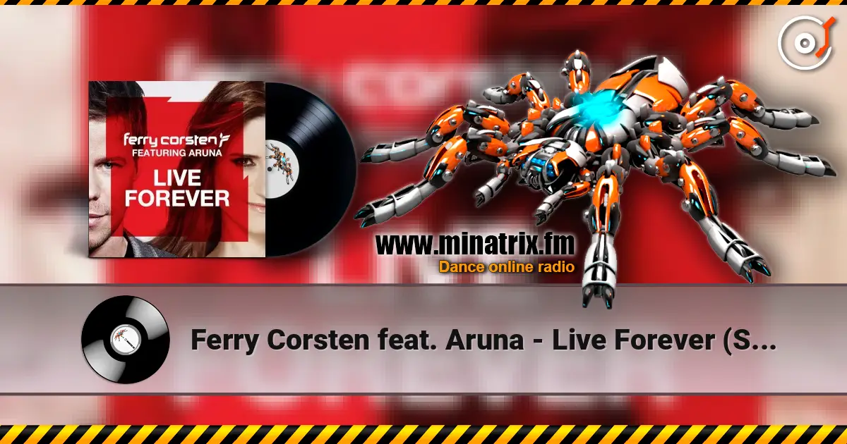 Ferry Corsten feat. Aruna - Live Forever (Shogun Remix) 高品质在线收听 | Minatrix.FM
