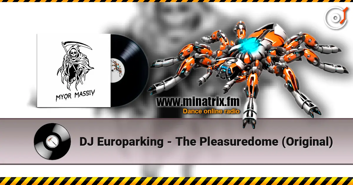 DJ Europarking - The Pleasuredome (Original) 高品质在线收听 | Minatrix.FM