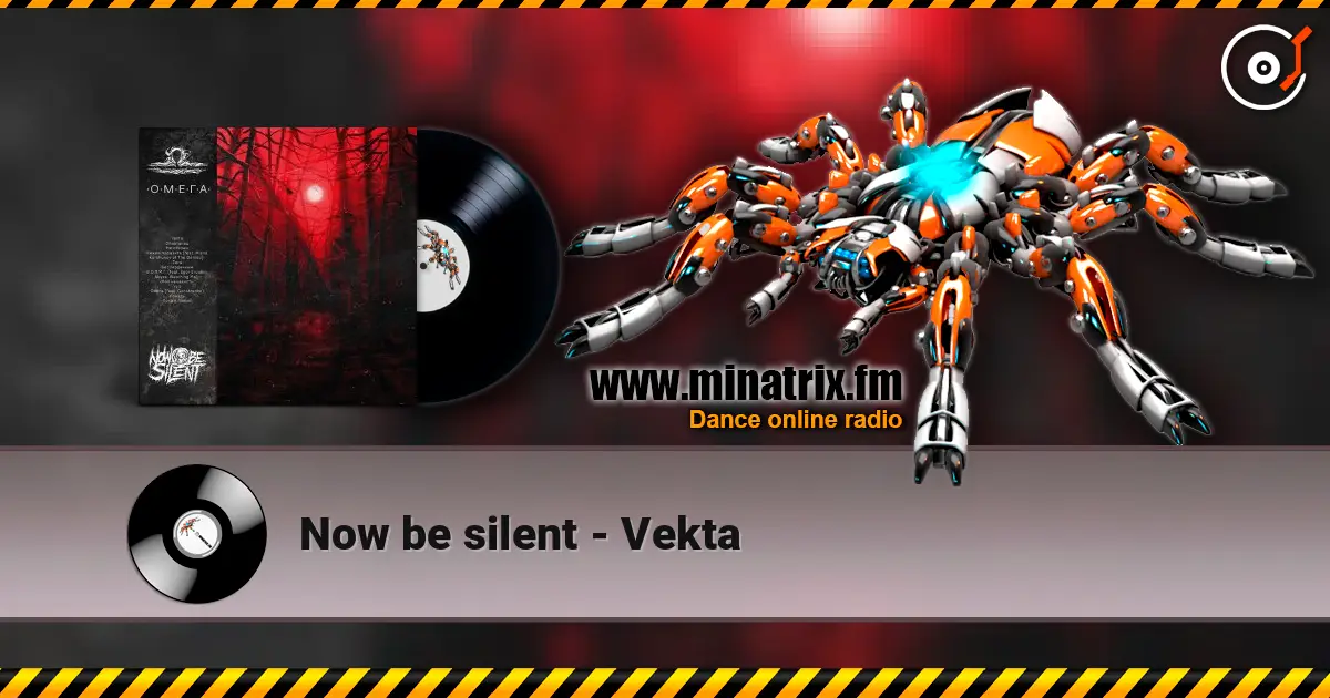 Now be silent - Vekta 高品质在线收听 | Minatrix.FM