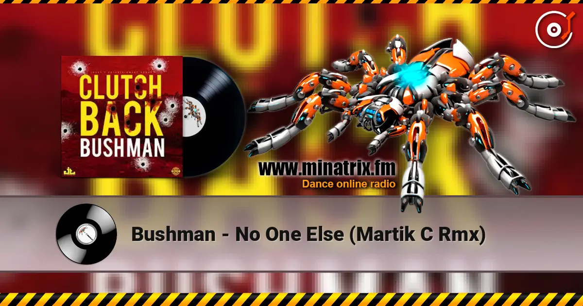Bushman - No One Else (Martik C Rmx) 高品质在线收听 | Minatrix.FM