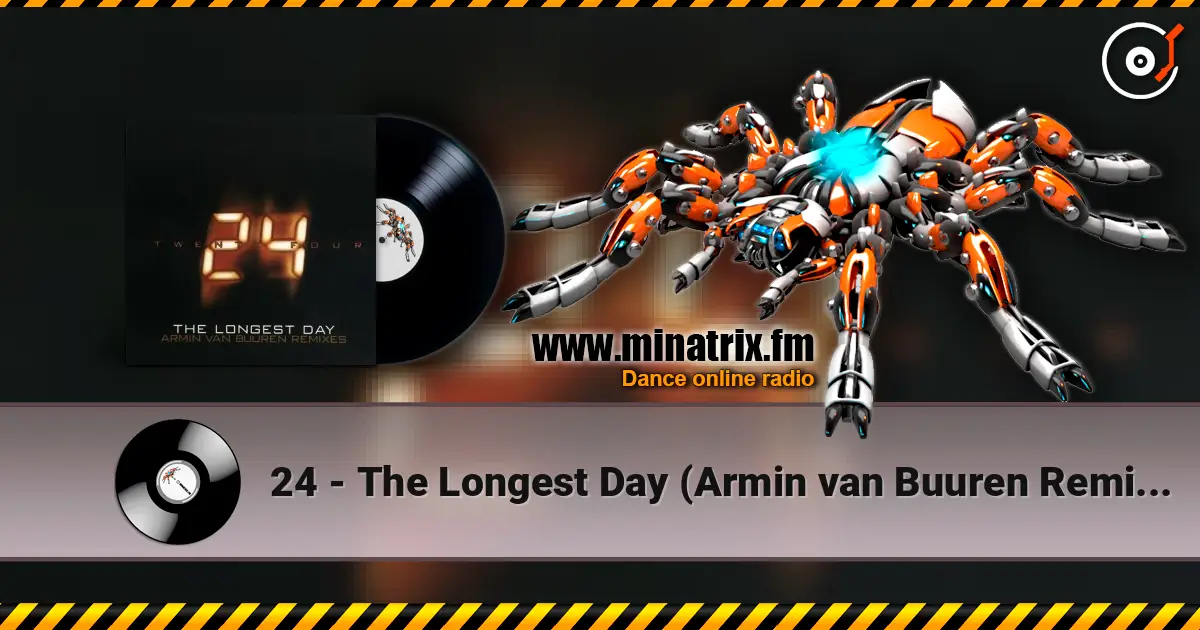 24 - The Longest Day (Armin van Buuren Remix Radio Edit) 高品质在线收听 | Minatrix.FM