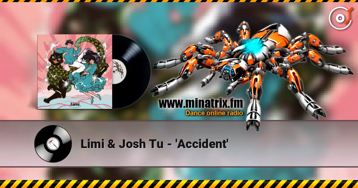 Limi & Josh Tu - 'Accident' 高品质在线收听 | Minatrix.FM
