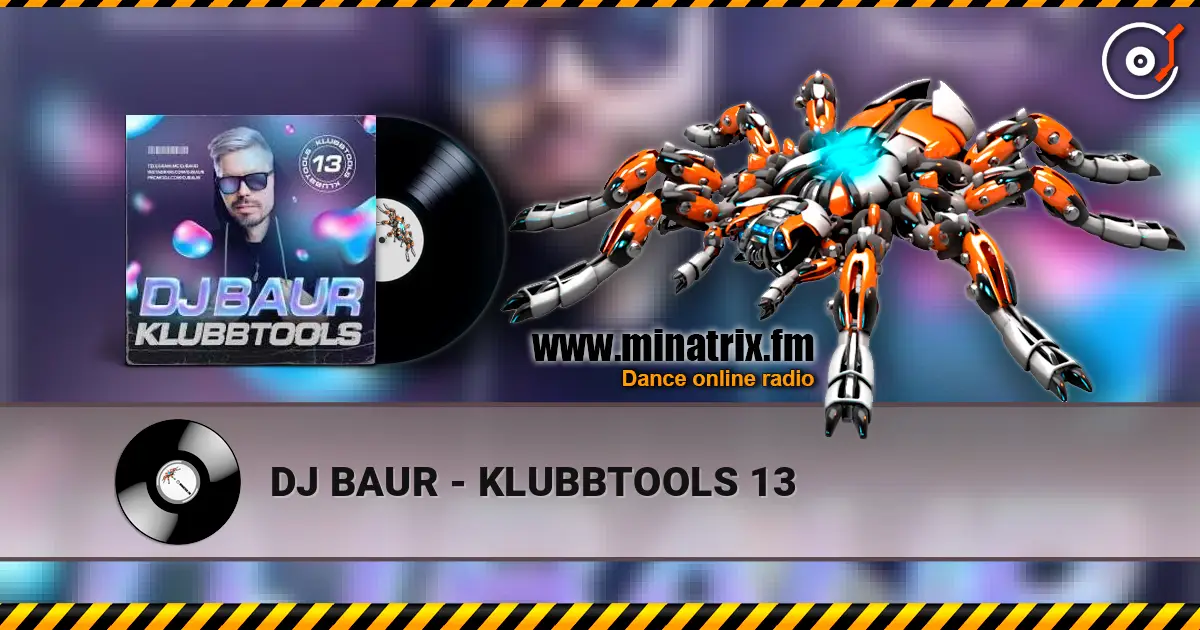 DJ BAUR - KLUBBTOOLS 13 listen online in high quality | Minatrix.FM