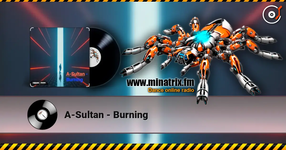 A-Sultan - Burning 高品质在线收听 | Minatrix.FM