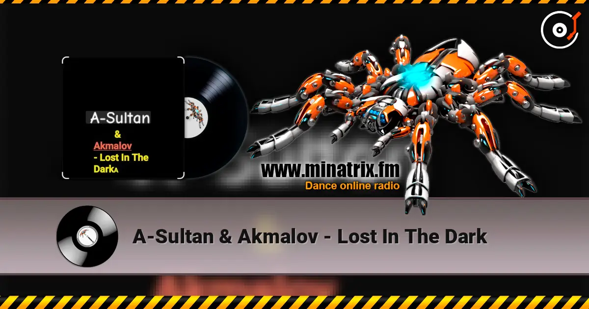 A-Sultan & Akmalov - Lost In The Dark 高品质在线收听 | Minatrix.FM
