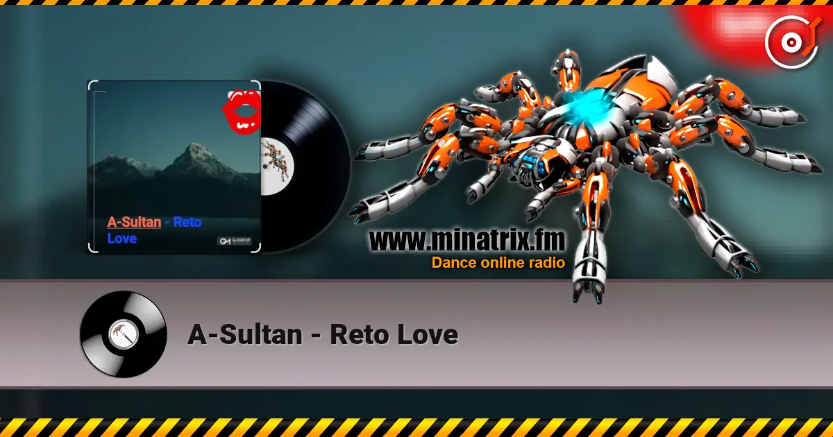 A-Sultan - Reto Love 高品质在线收听 | Minatrix.FM
