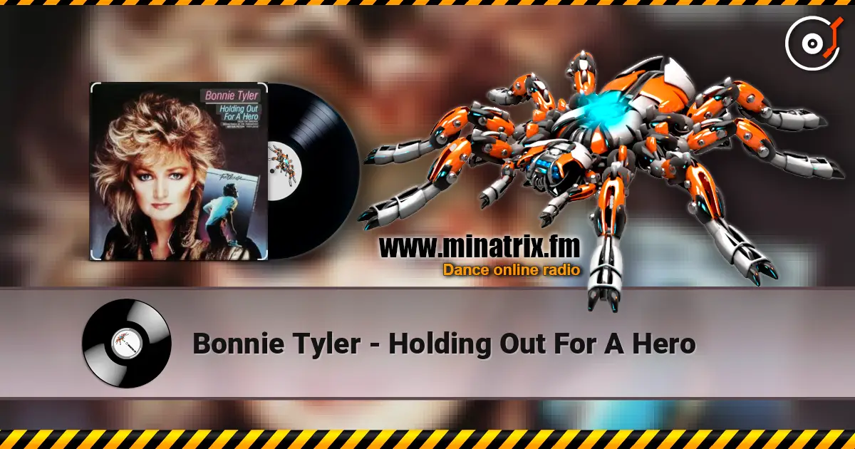 Bonnie Tyler - Holding Out For A Hero 高品质在线收听 | Minatrix.FM