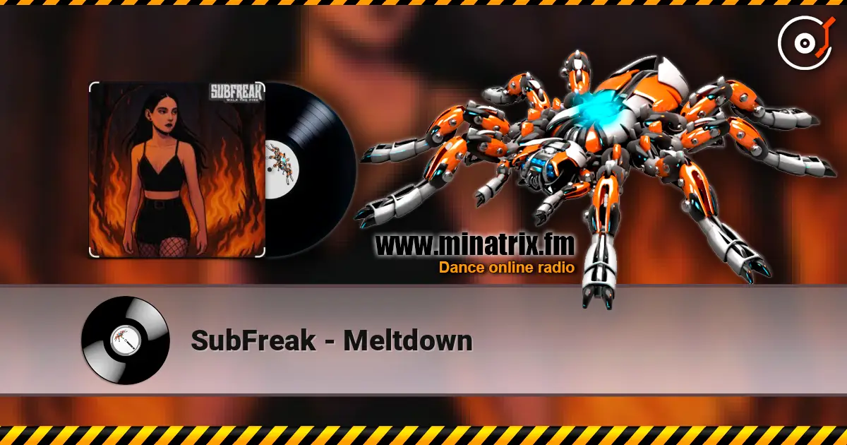 SubFreak - Meltdown 高品质在线收听 | Minatrix.FM