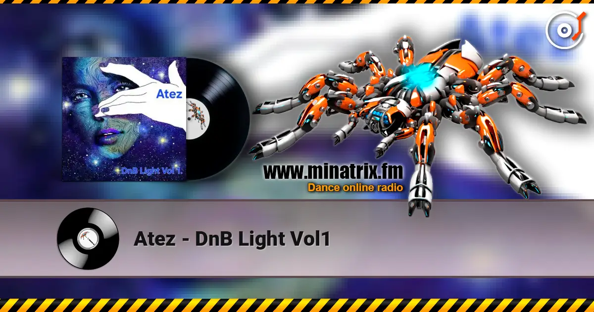 Atez - DnB Light Vol1 高品质在线收听 | Minatrix.FM