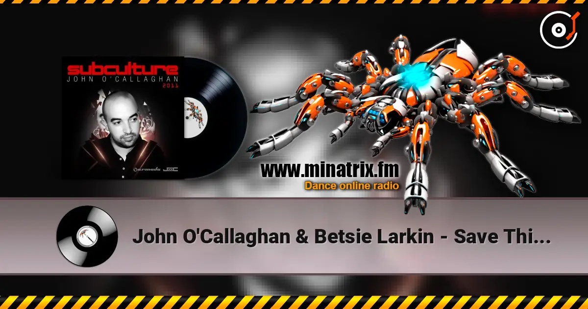 John O'Callaghan & Betsie Larkin - Save This Moment (Gareth Emery Remix) 高品质在线收听 | Minatrix.FM