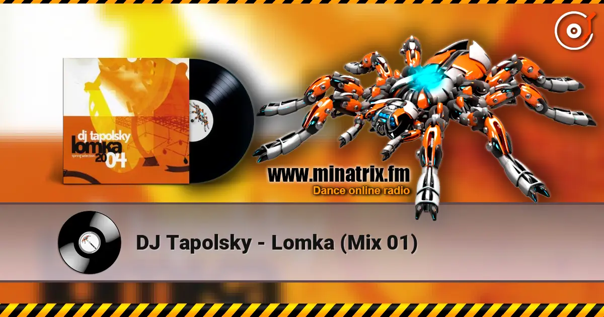 DJ Tapolsky - Lomka  (Mix 01) 高品质在线收听 | Minatrix.FM