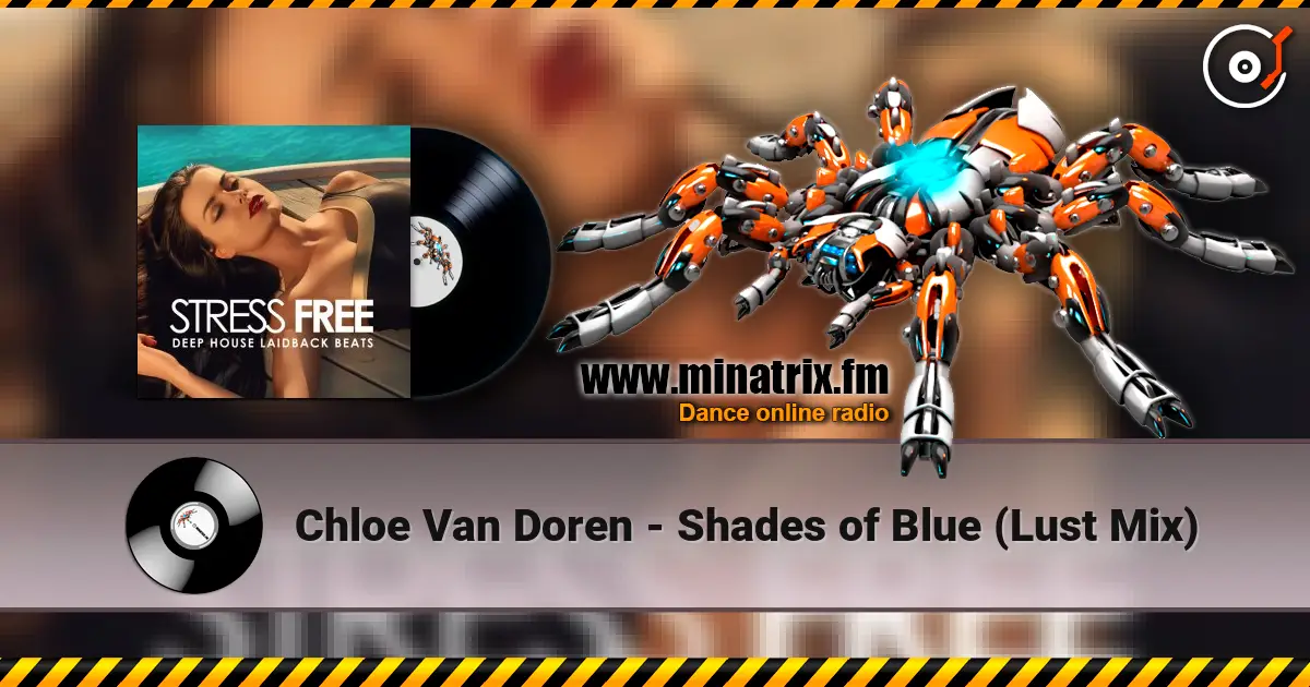 Chloe Van Doren - Shades of Blue (Lust Mix) 高品质在线收听 | Minatrix.FM