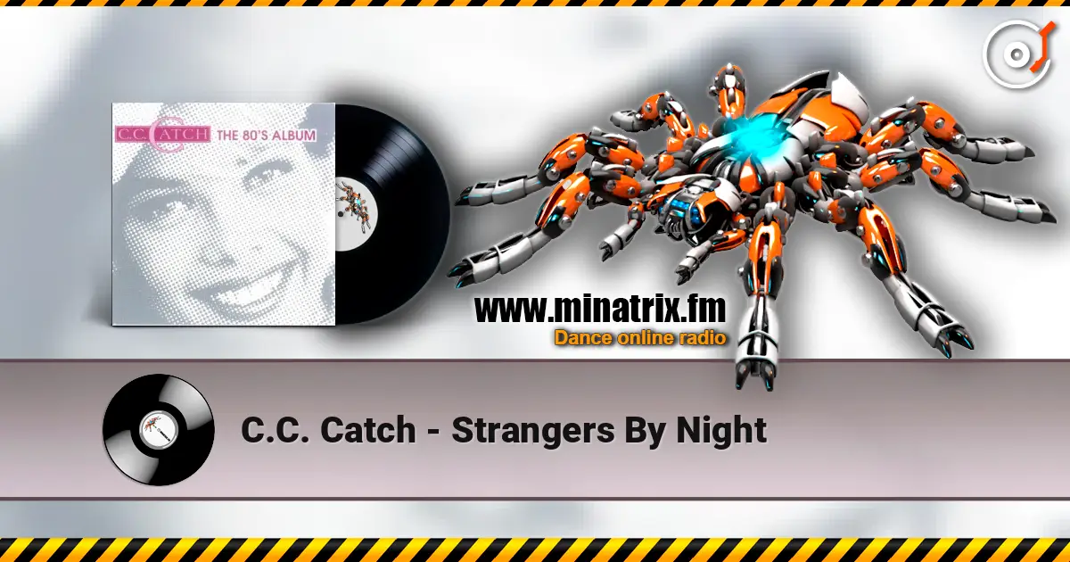 C.C. Catch - Strangers By Night 高品质在线收听 | Minatrix.FM