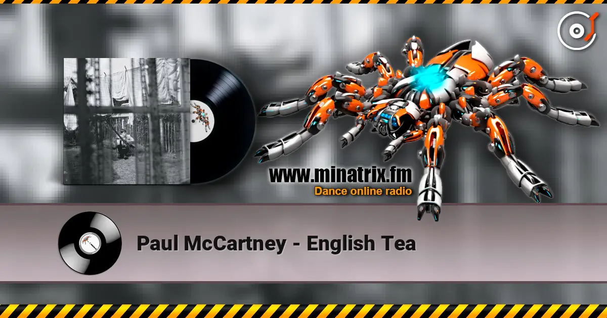 Paul McCartney - English Tea 高品质在线收听 | Minatrix.FM
