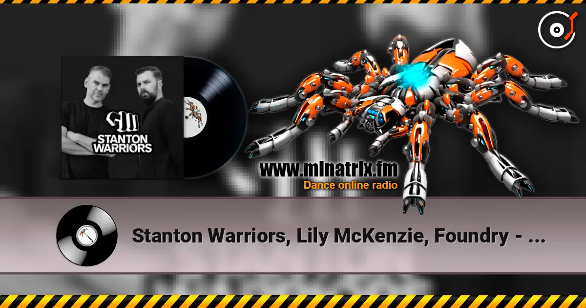 Stanton Warriors, Lily McKenzie, Foundry - About Your Love 高品质在线收听 | Minatrix.FM