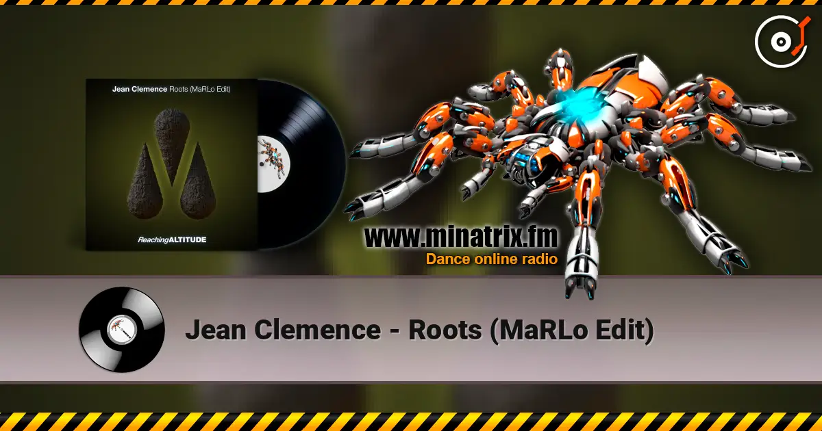 Jean Clemence - Roots (MaRLo Edit) 高品质在线收听 | Minatrix.FM