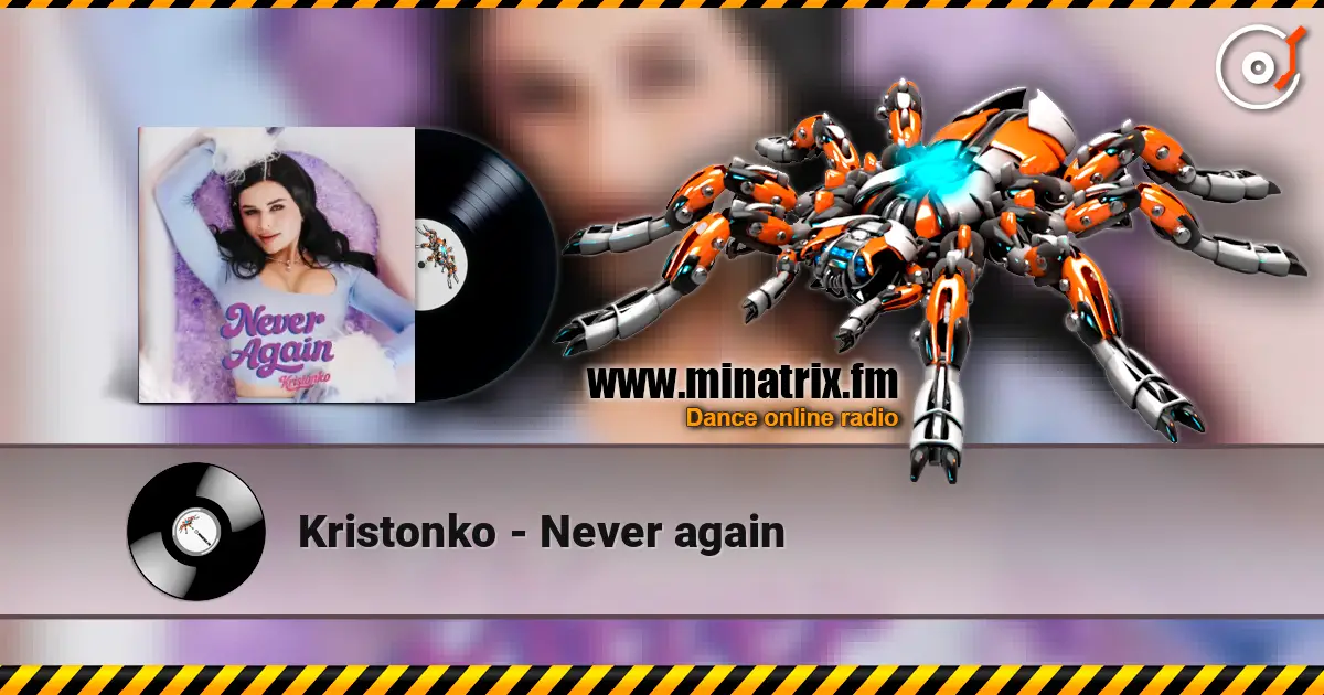Kristonko - Never again 高品质在线收听 | Minatrix.FM