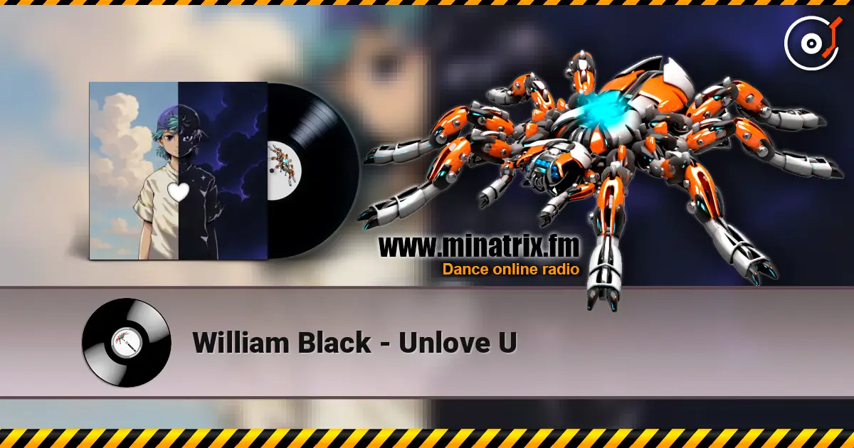 William Black - Unlove U 高品质在线收听 | Minatrix.FM