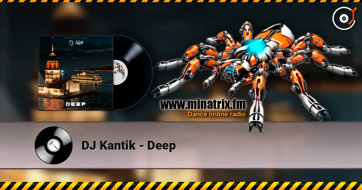 DJ Kantik - Deep listen online in high quality | Minatrix.FM