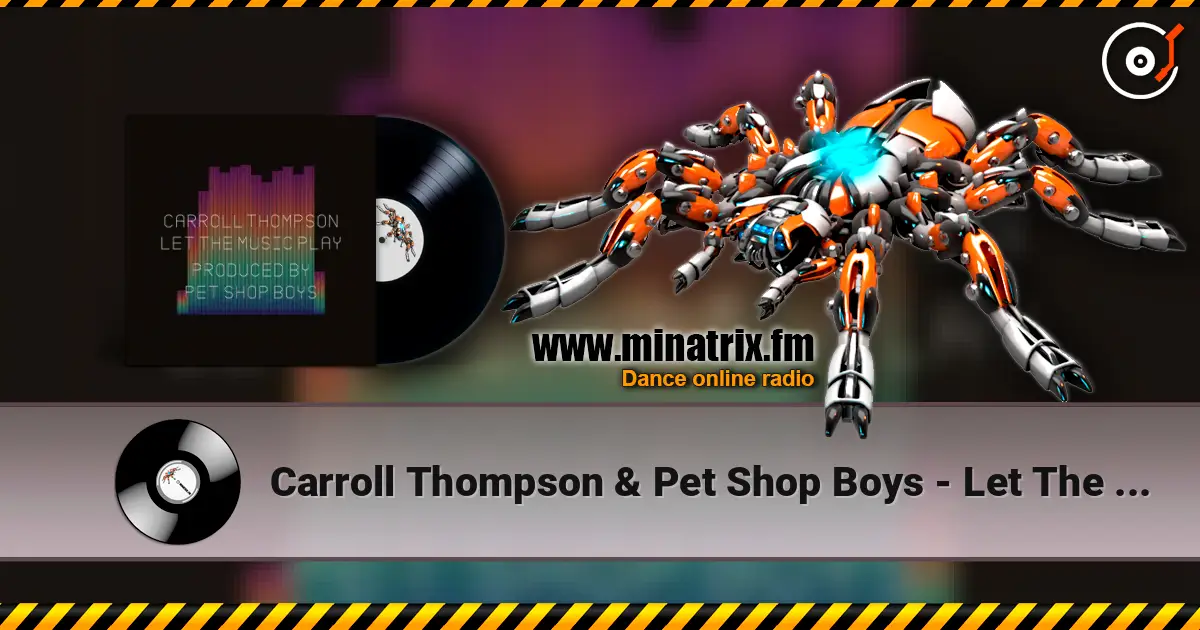 Carroll Thompson & Pet Shop Boys - Let The Music Play 高品质在线收听 | Minatrix.FM