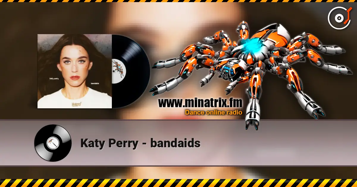 Katy Perry - bandaids 高品质在线收听 | Minatrix.FM