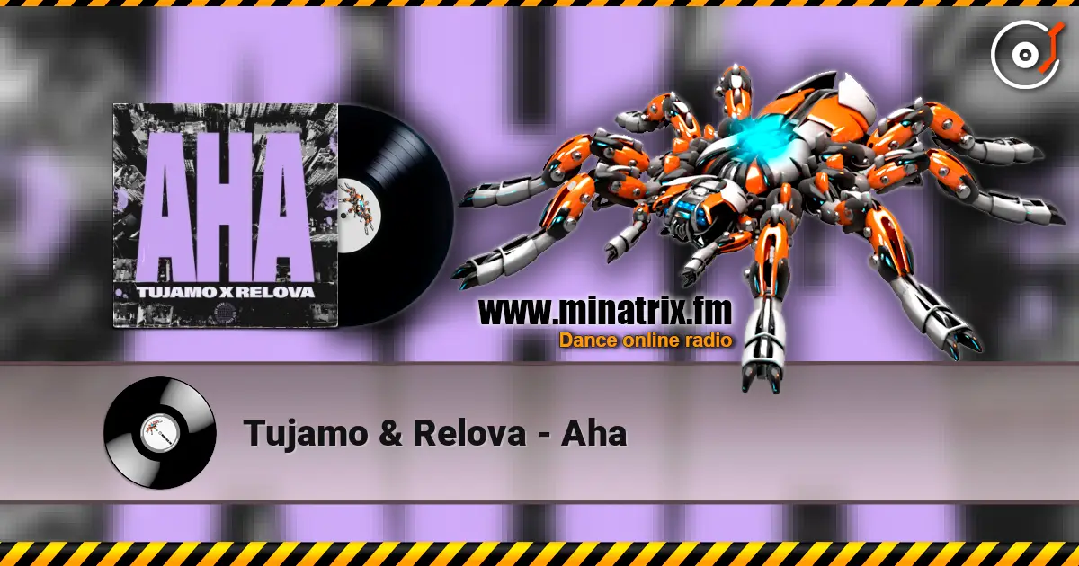 Tujamo & Relova - Aha 高品质在线收听 | Minatrix.FM