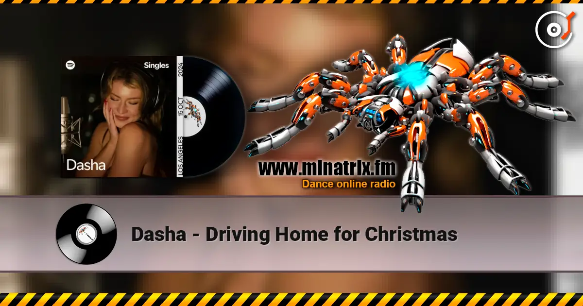 Dasha - Driving Home for Christmas 高品质在线收听 | Minatrix.FM