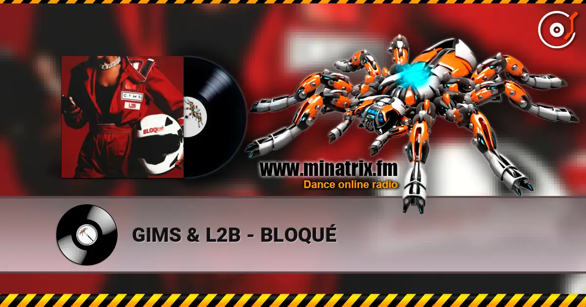GIMS & L2B - BLOQUÉ 高品质在线收听 | Minatrix.FM