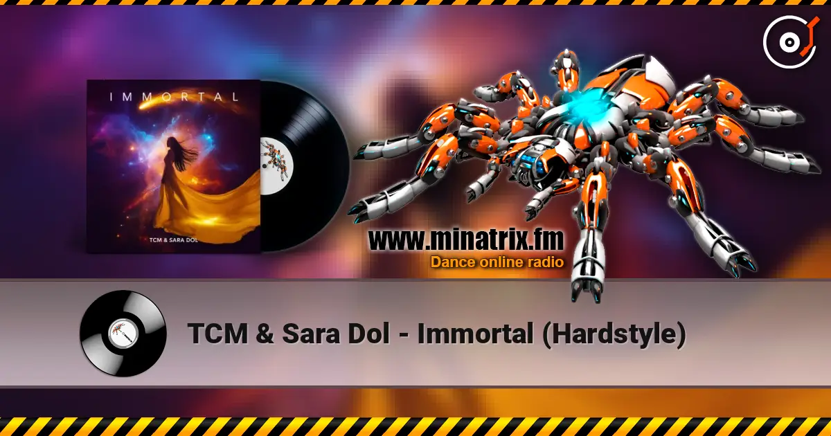TCM & Sara Dol - Immortal (Hardstyle) 高品质在线收听 | Minatrix.FM