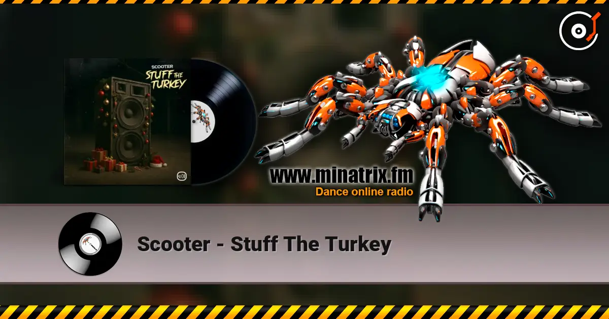 Scooter - Stuff The Turkey 高品质在线收听 | Minatrix.FM