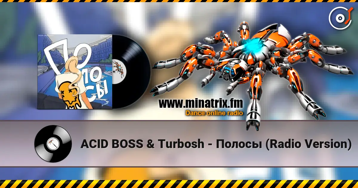 ACID BOSS & Turbosh - Полосы (Radio Version) listen online in high quality | Minatrix.FM