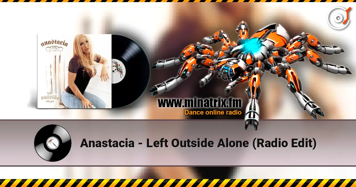 Anastacia - Left Outside Alone (Radio Edit) 高品质在线收听 | Minatrix.FM