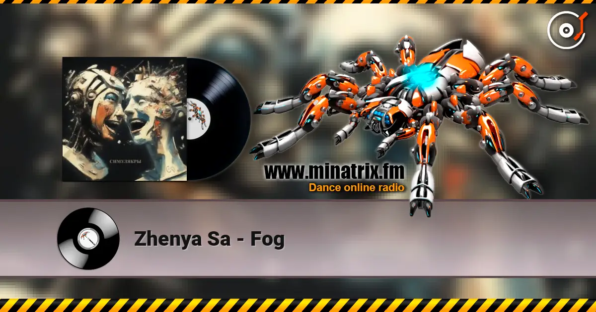Zhenya Sa - Fog 高品质在线收听 | Minatrix.FM