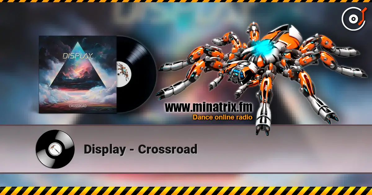 Display - Crossroad 高品质在线收听 | Minatrix.FM