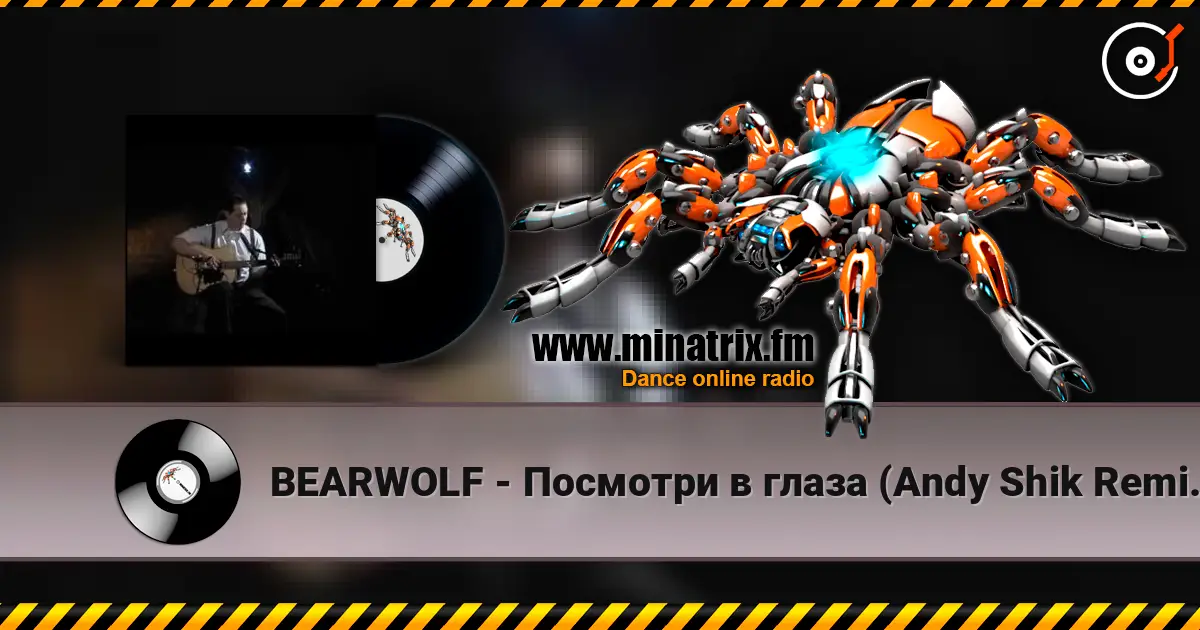 BEARWOLF - Посмотри в глаза (Andy Shik Remix Radio Edit) 高品质在线收听 | Minatrix.FM