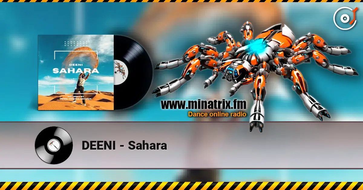 DEENI - Sahara 高品质在线收听 | Minatrix.FM