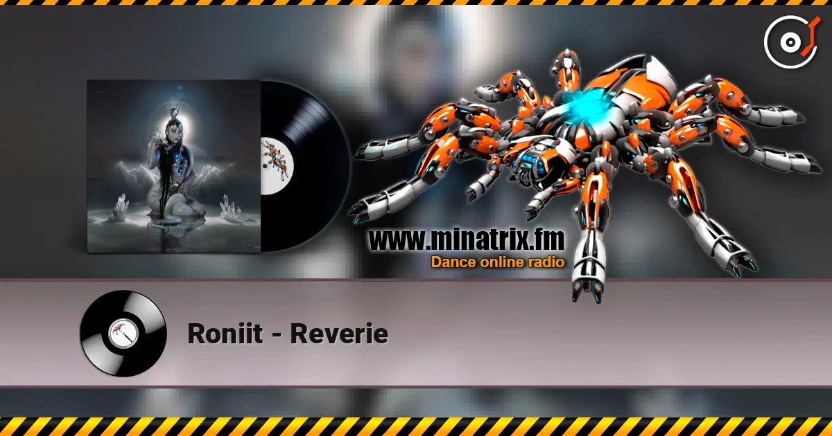 Roniit - Reverie 高品质在线收听 | Minatrix.FM